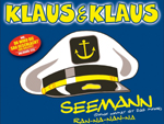 Klaus & Klaus - Seemann (Photo: Edel Media/Promo)