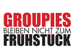 Rock-Stars habens auch nicht leicht: Groupies bleiben nicht zum Frühstück